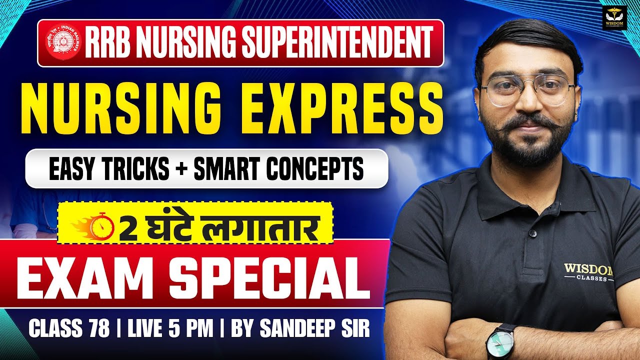 RRB Nursing Superintendent Special 🚨 | Nursing Express | Easy Tricks + Smart Concepts | Sandeep Sir
