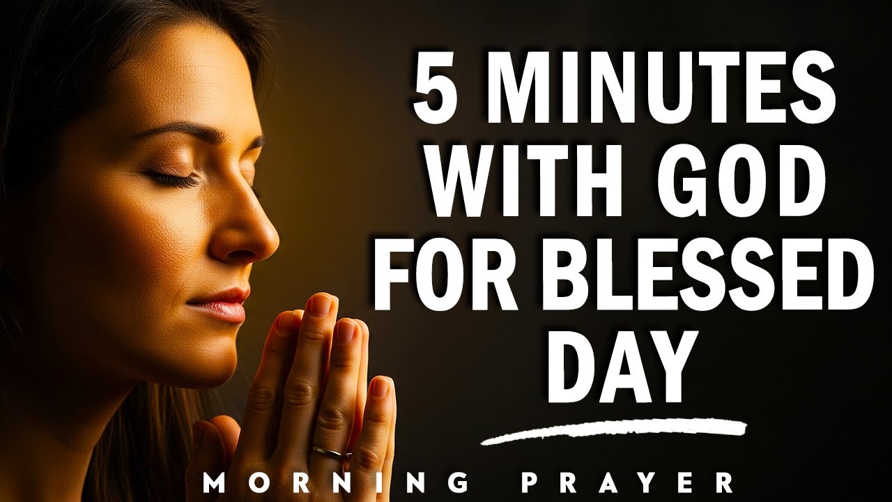 5-Minute Morning Prayer with God for a Blessed Day