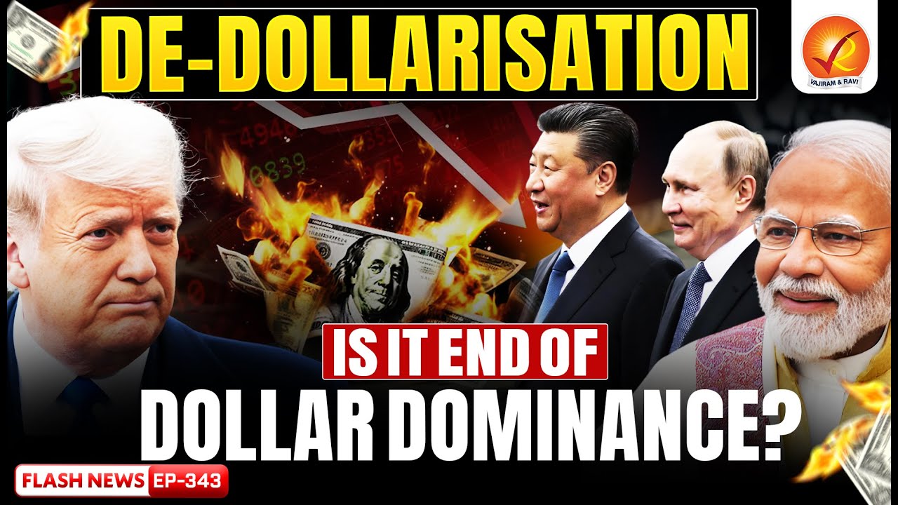De-Dollarisation Explained: Why China and India Are Reducing Dollar Dependence?