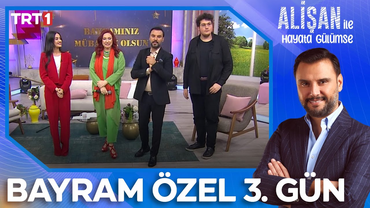 Alişan ile Hayata Gülümse Bayram Özel 3. Gün - 18.06.2024