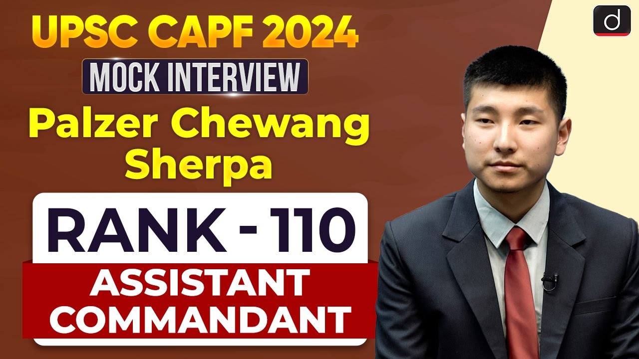UPSC CAPF AC 2024 | Palzer Chewang Sherpa | Rank &ndash; 110 | Mock Interview | Drishti IAS English