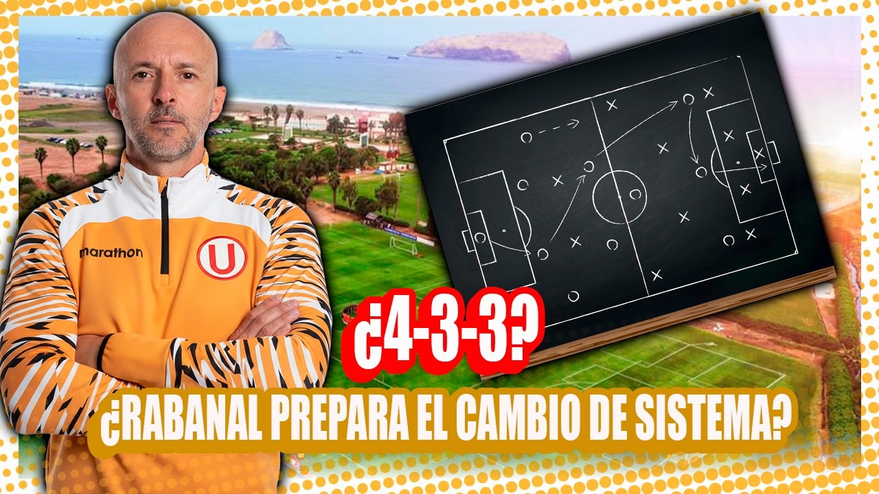 ¿Se viene el cambio de sistema? Rabanal prepara cambios en Universitario.