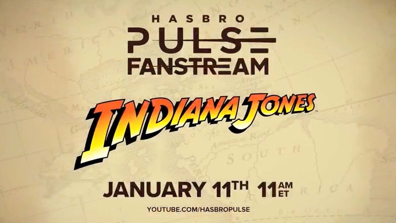 Indiana Jones | Fanstream | Jan 11th | Hasbro Pulse