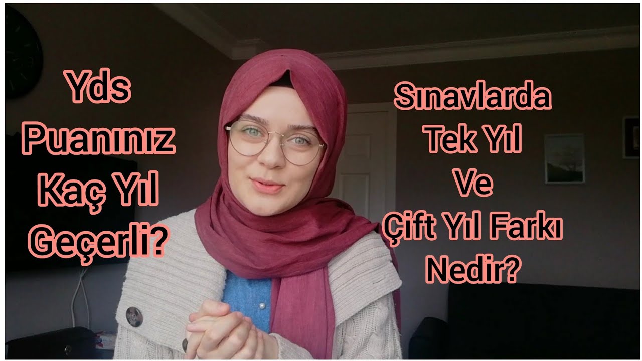 Sınavlarda Tek Yıl ve Çift Yıl Farkı Nedir? | Yds Puanı Kaç Yıl Geçerlidir?