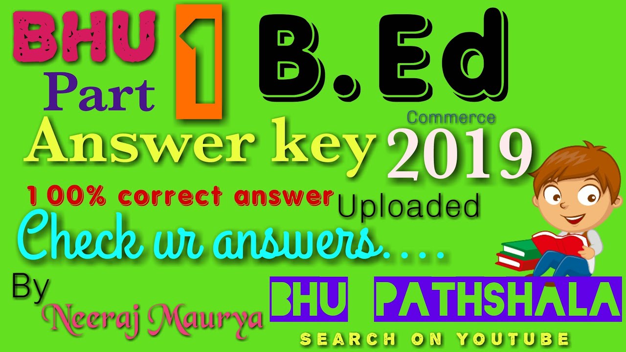 BHU # B. Ed. ANSWER KEY 2019