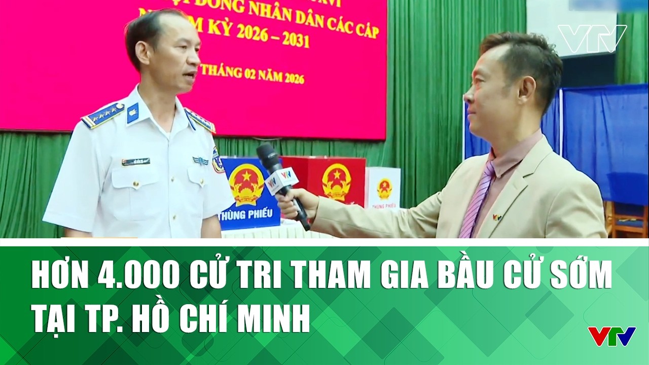 Hơn 4.000 cử tri tham gia bầu cử sớm tại TP. Hồ Chí Minh | VTV