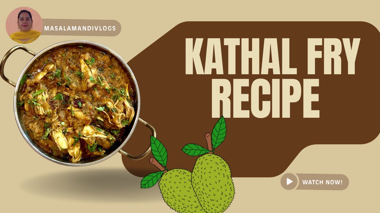 Kathal Fry Recipe | Fry Kathal Masala | Jackfruit Curry Recipe | Cutter ki Sabji | कटहल की सब्जी 