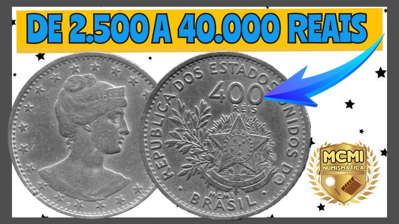 MOEDA MCMI de 400 RÉIS ano 1901! Veja seus valores absurdamente altos!!!