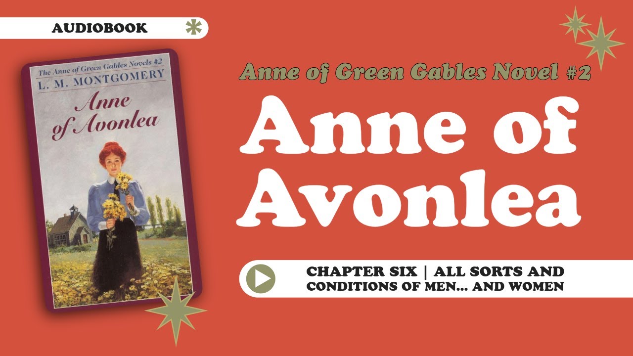 Anne of Avonlea, Chapter 6 | L.M. Montgomery AUDIOBOOK