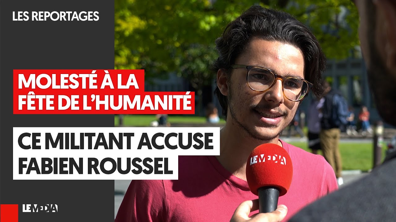 VIOLENCES À LA FÊTE DE L'HUMA, IL ACCUSE FABIEN ROUSSEL