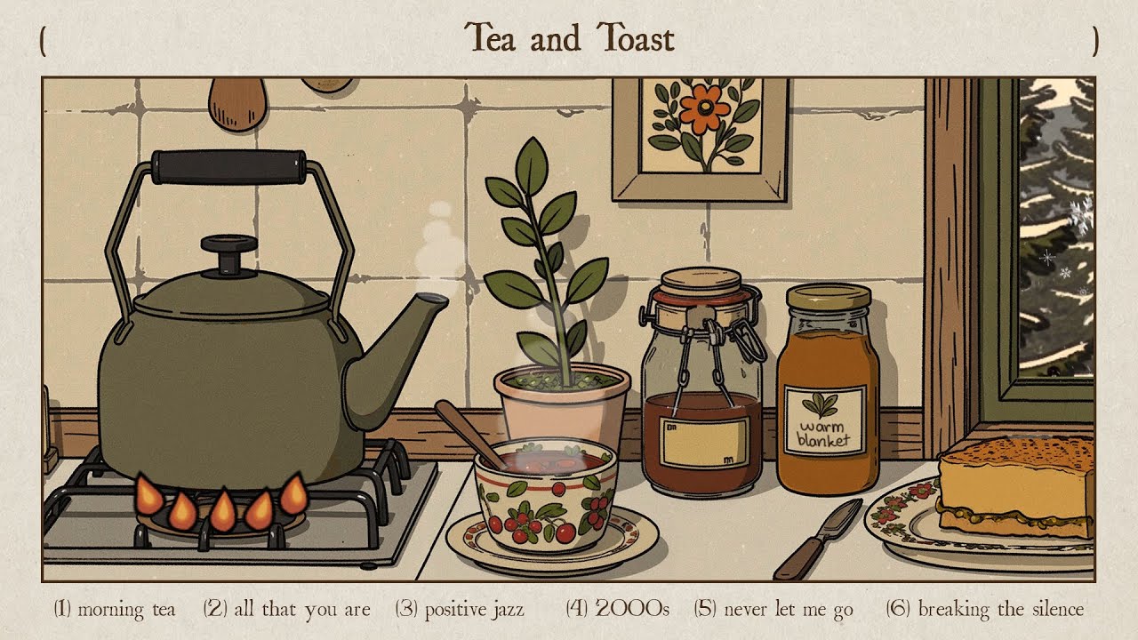 tea and toast, peaceful day like any other