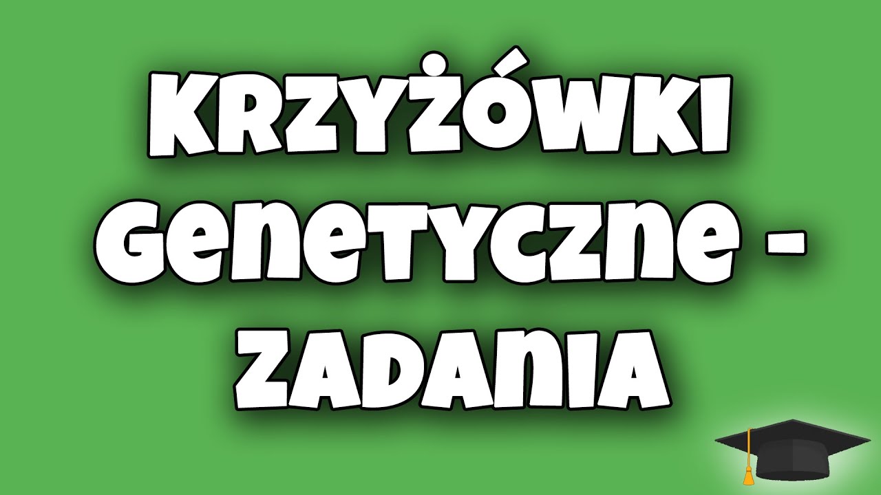 Krzyżówki Genetyczne - Zadania | Biologia klasa 8
