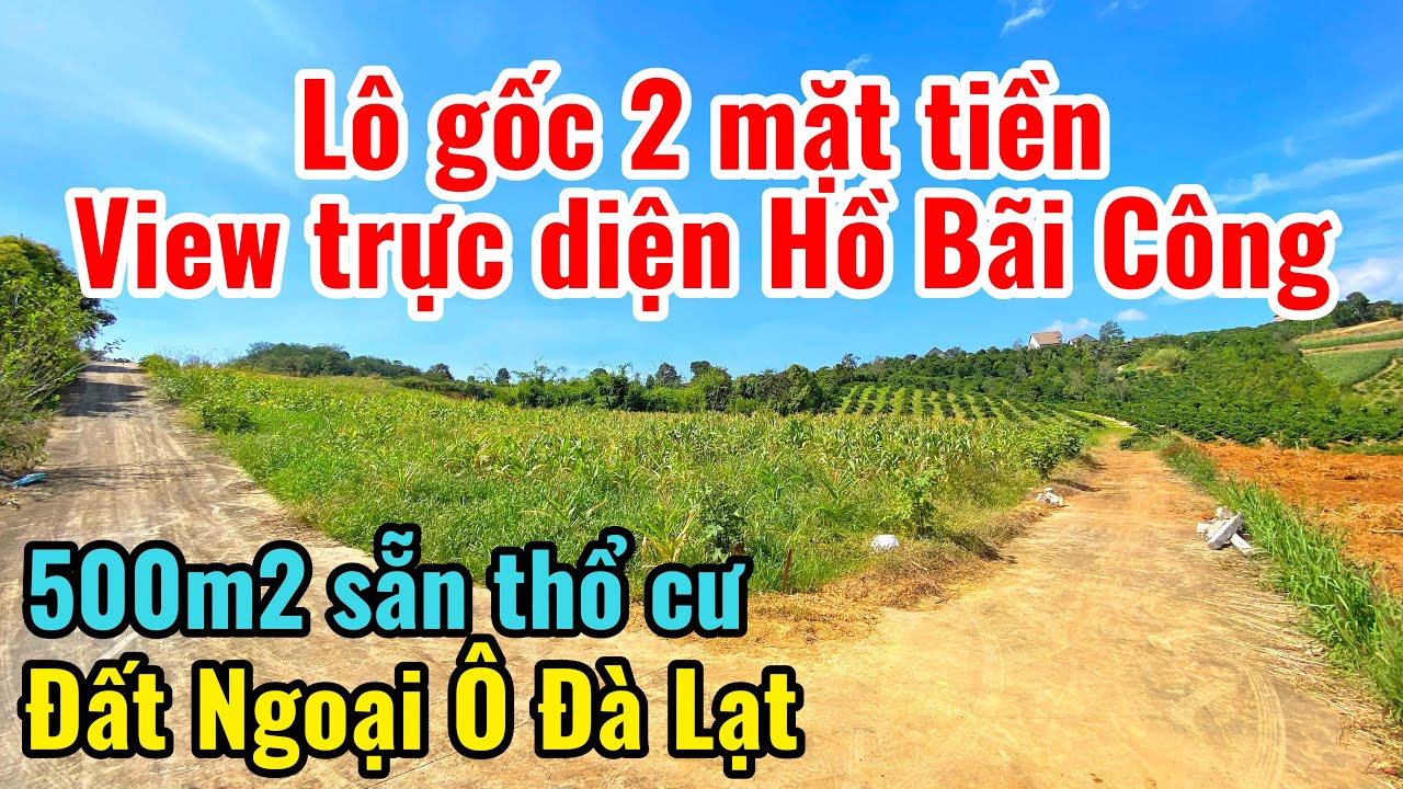 Lô gốc 2 mặt tiền view Hồ cực đẹp, phía sau lưng chợ Nam Ban !