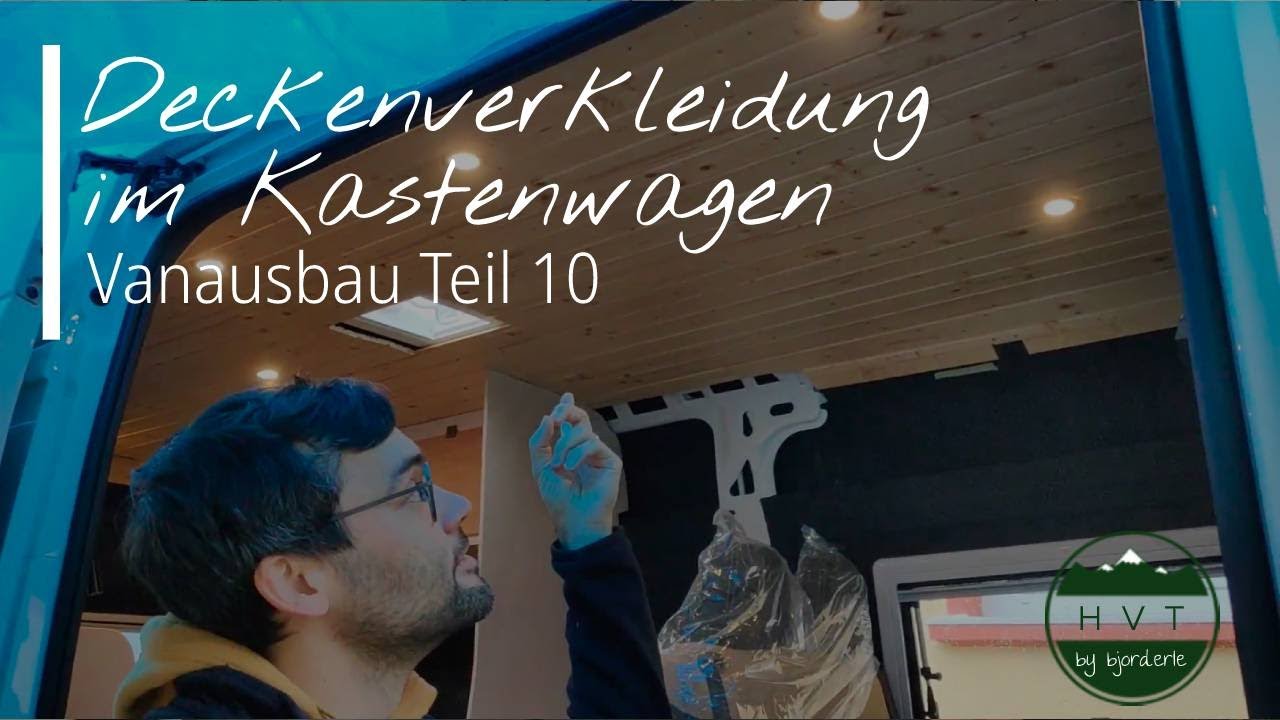 Nut & Federbretter als Deckenpaneele im Campervan? Kein Problem laut unserem TÜV (Vanausbau Teil 10)
