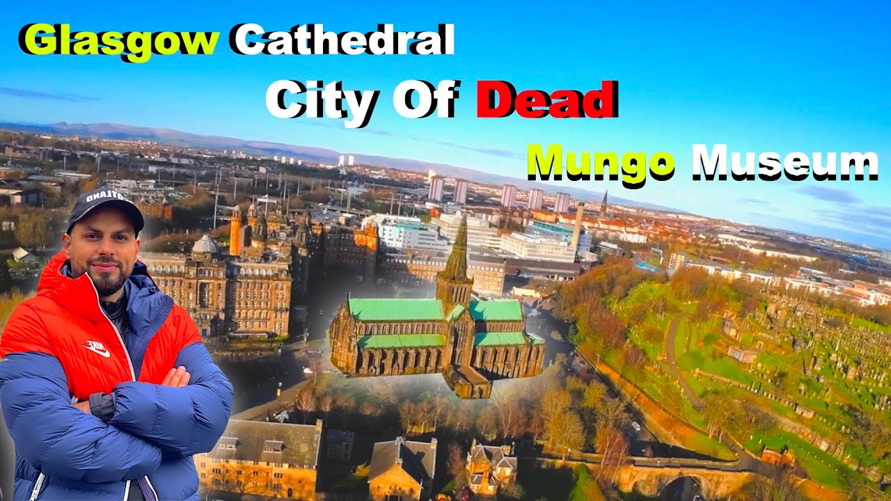 Cathedral Glasgow ,The city of Dead and Mungo Museum