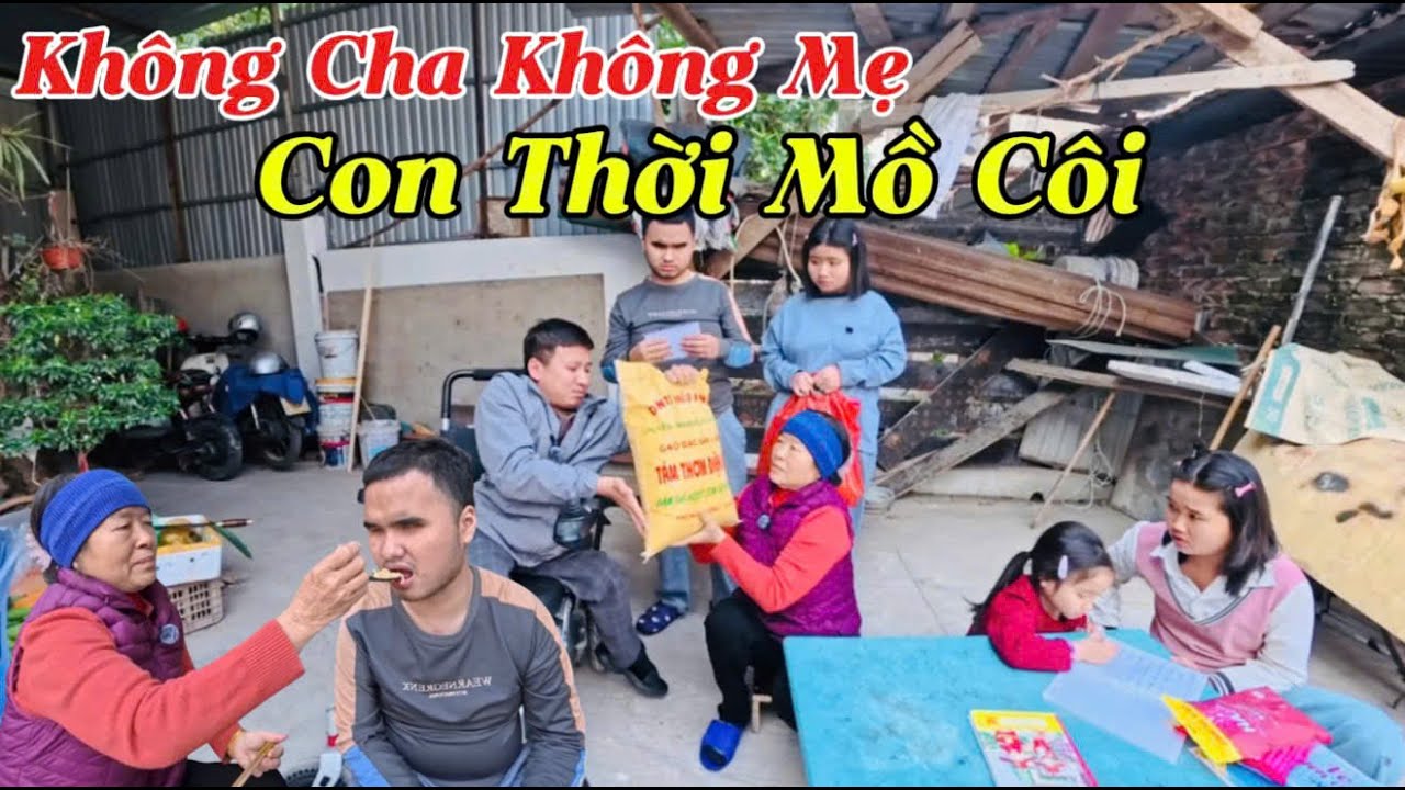 Không Cha Không Mẹ CON Thời MỒ CÔI - CÙNG CHỒNG VƯỢT KHÓ