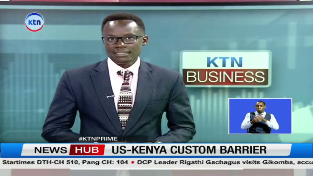 US-Kenya trade report reveals customs inefficiencies and barriers affecting exporters and imports