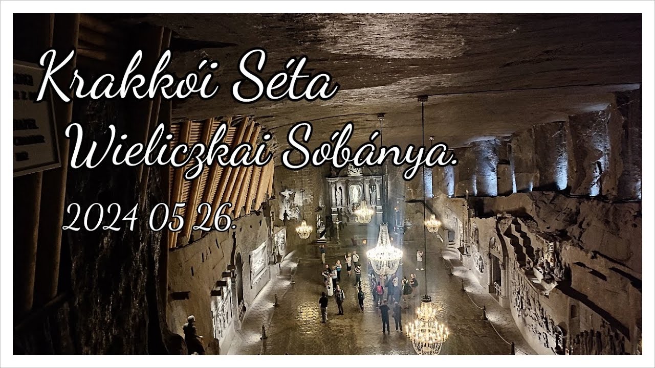 krakkói séta Wieliczkai sóbánya 2024 05 26