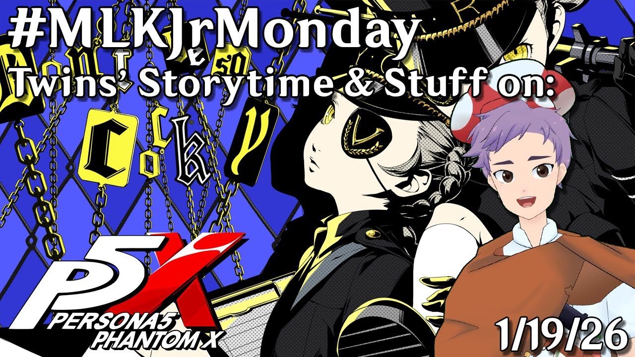 !VODS [18+] [EN/CN] Happy MLK Jr. Day! Twins' Storytime & More! 1-19-2026