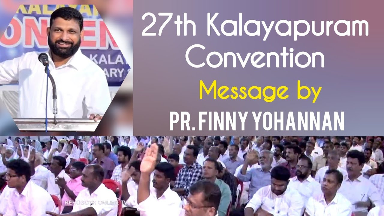 കൃപയുടെയും യാചനയുടെയും ആത്മാവ് Message by Pr Finny Yohannan Mumbai, Kalayapuram Convention 2024