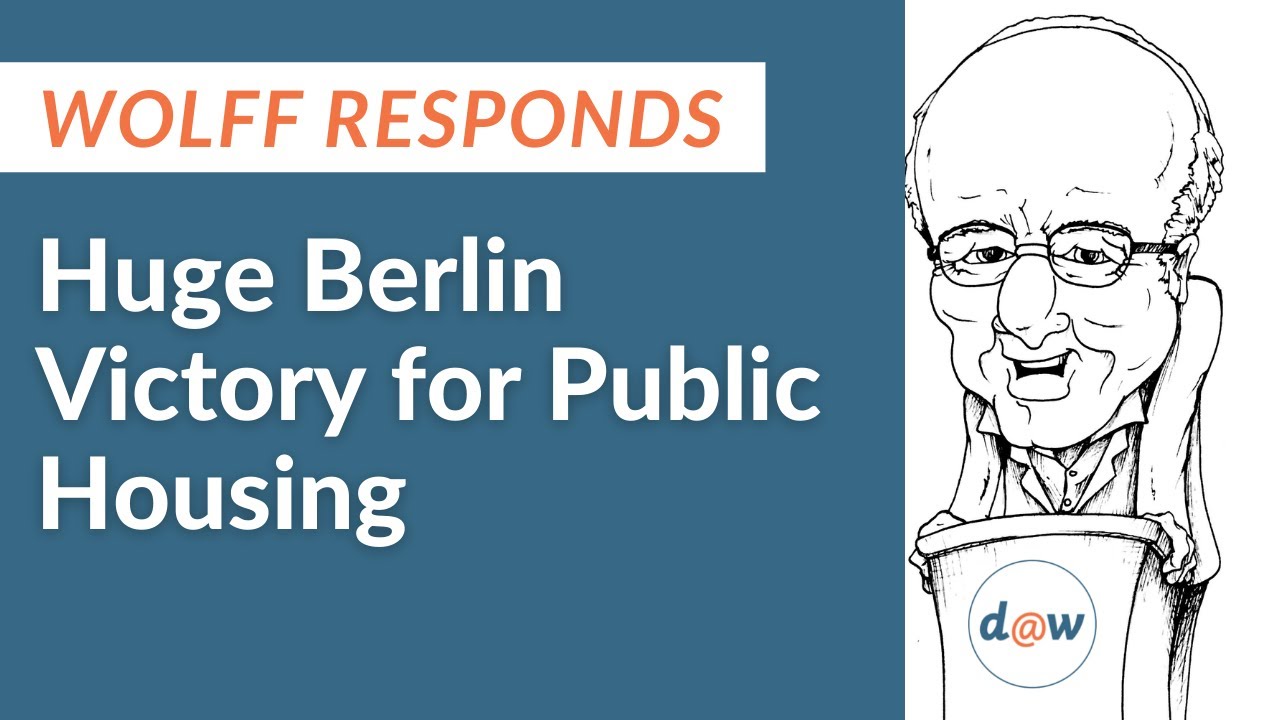 Wolff Responds: Huge Berlin Victory for Public Housing
