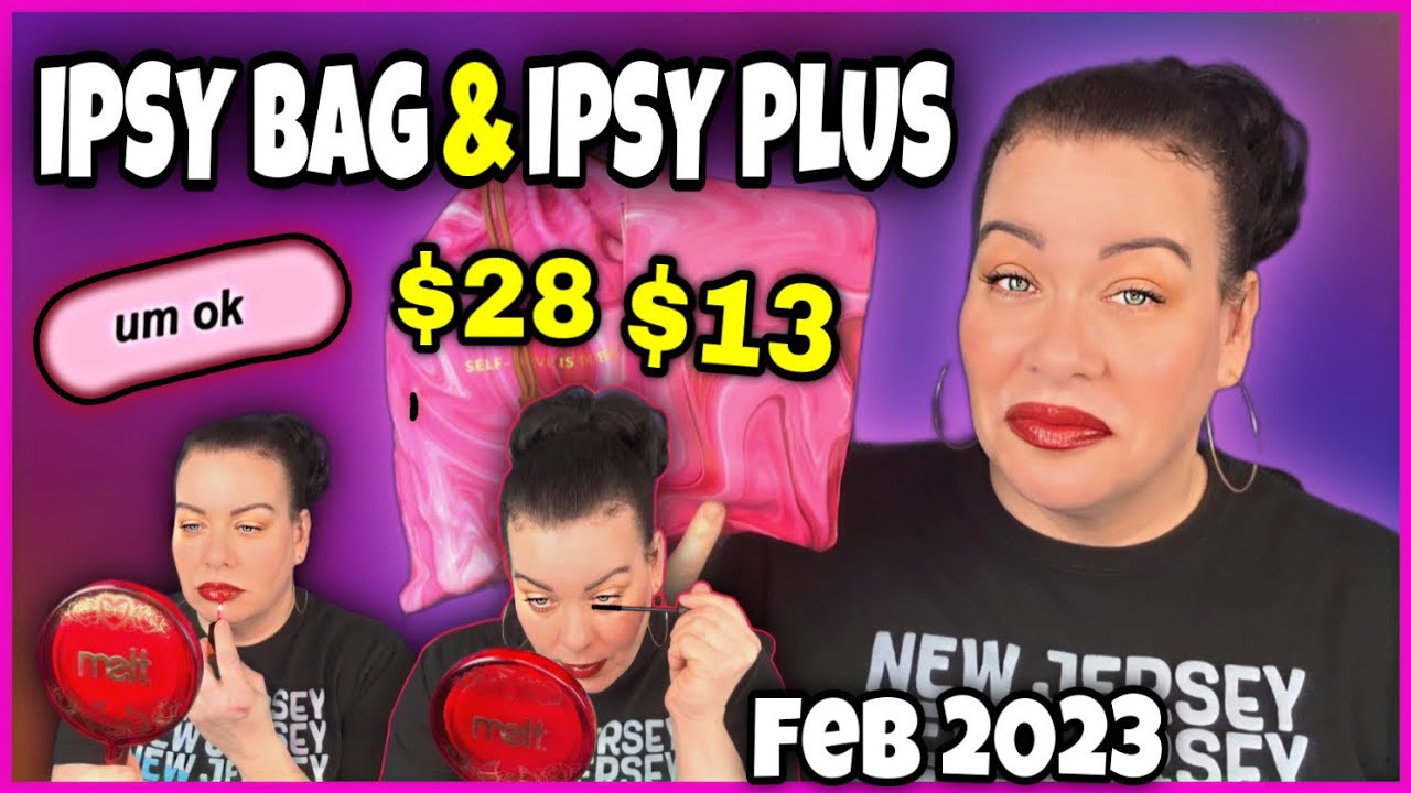IPSY GLAM BAG & IPSY PLUS - FEBRUARY 2023