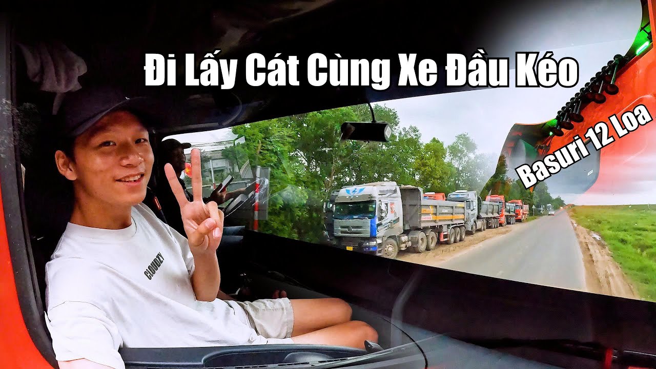 Siêu Báo | 1 Buổi Theo Xe Đầu Kéo Lấy Cát, Có Kèn Basuri 12 Loa!