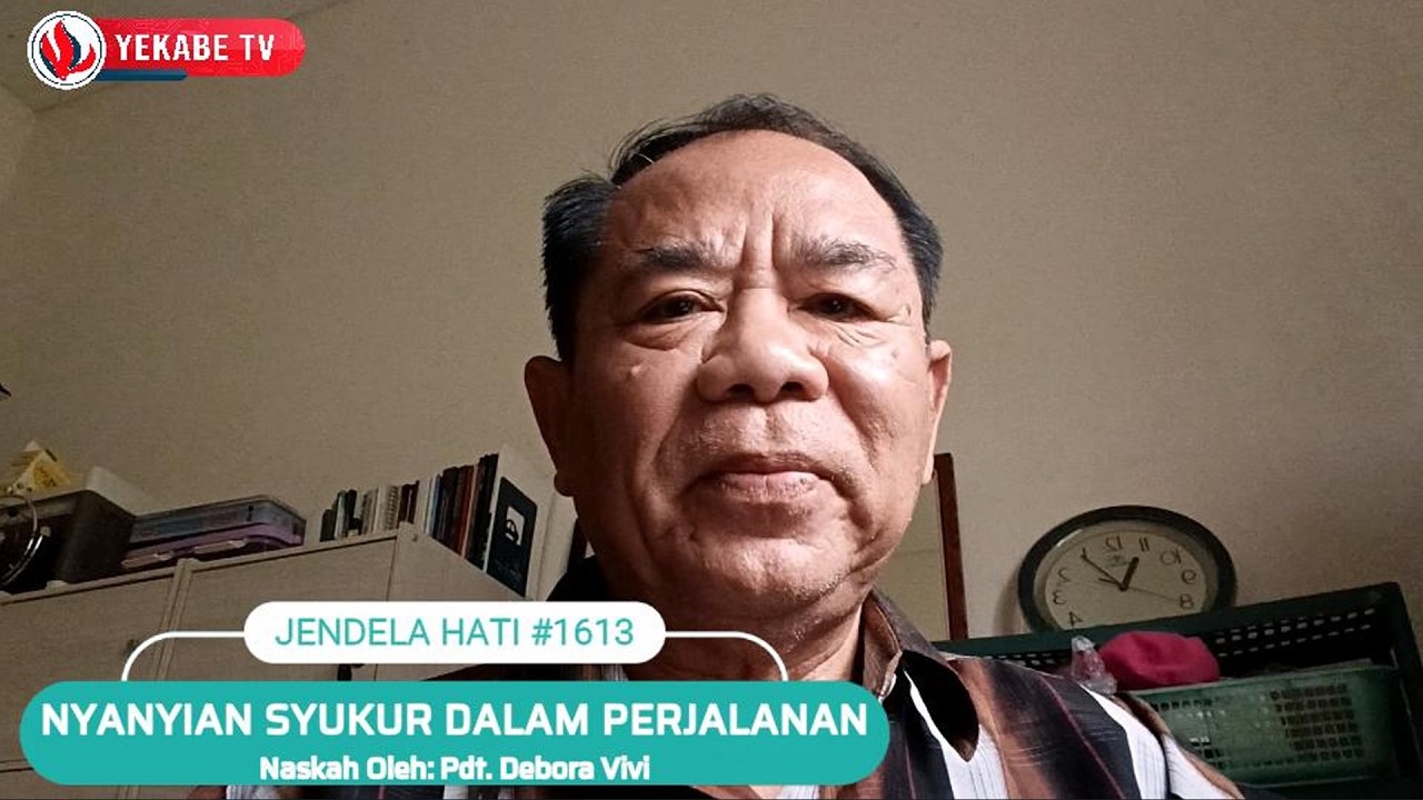 JENDELA HATI 1613 - NYANYIAN SYUKUR DALAM PERJALANAN