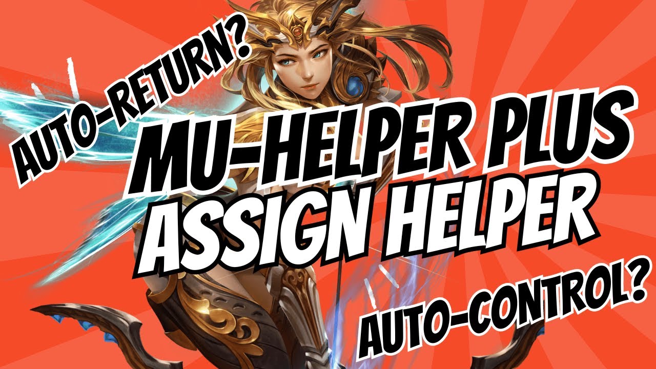 MuHelper Plus and Assign Helper Guide