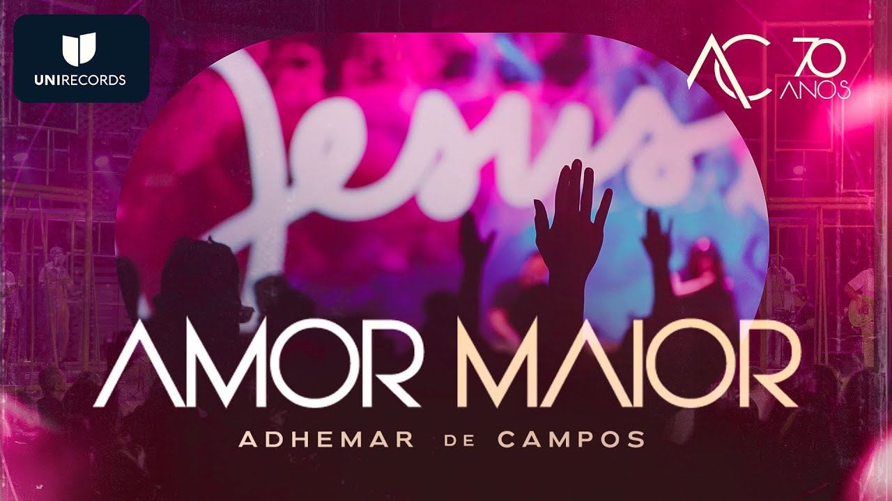 Adhemar de Campos - Amor Maior(Ao Vivo) #AC70anos