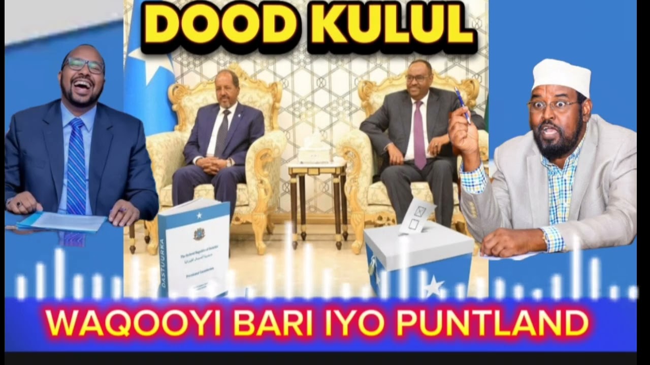 DOOD KULUL WAQOOYI BARI IYO PUNTLAND 