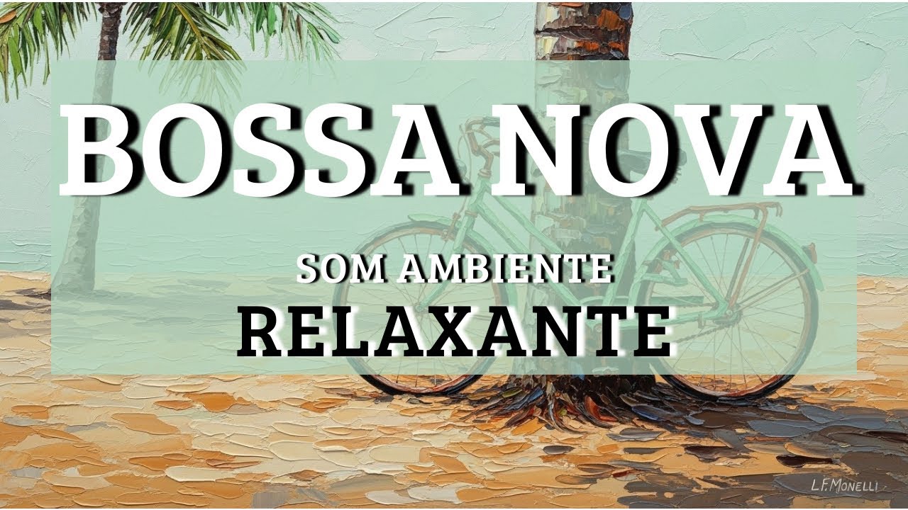 Música Ambiente para Clínicas e Consultórios | Bossa Nova Relaxante 4K