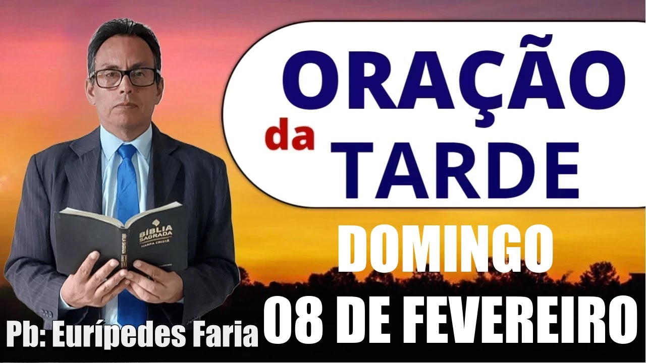 ORA&Ccedil;&Atilde;O DA TARDE - DOMINGO - 08 DE FEVEREIRO - DEIXE SEU PEDIDO DE ORA&Ccedil;&Atilde;O