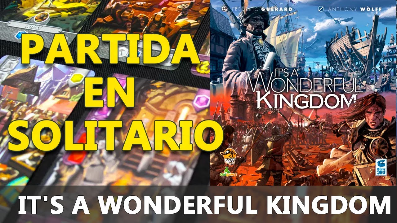 Partida en solitario a It's a wonderful kingdom en solitario