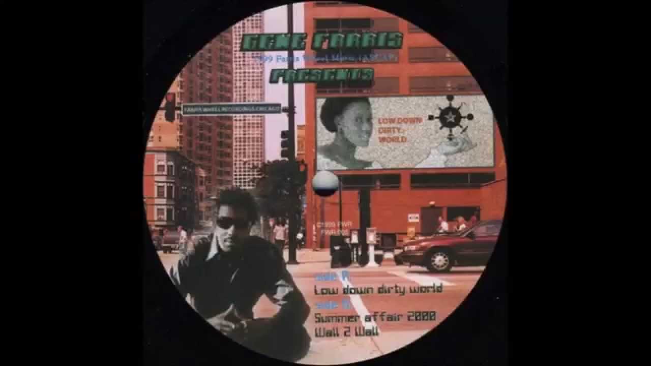 Gene Farris - Low Down Dirty World