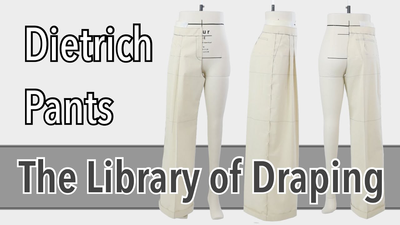 【Vol.44 The Library of Draping】Dietrich Pants, Kondo's draping archive, ディートリヒパンツ