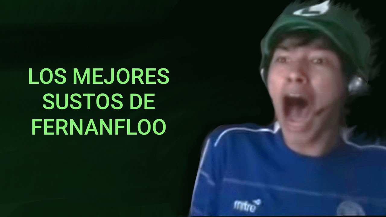 los mejores sustos de Fernanfloo