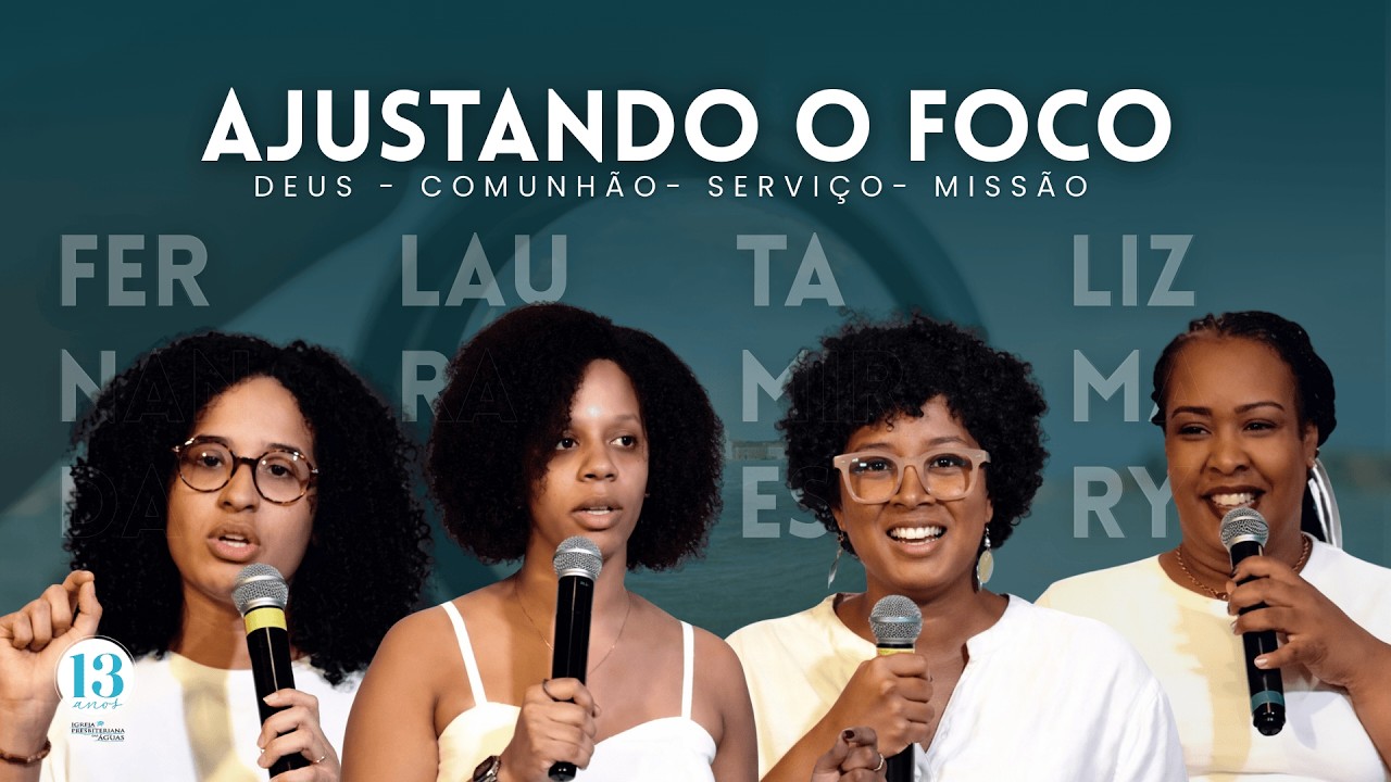 Ajustando o Foco - Laura Marinho, Fernanda Claudino, Liz Mary, Tamires Caldas