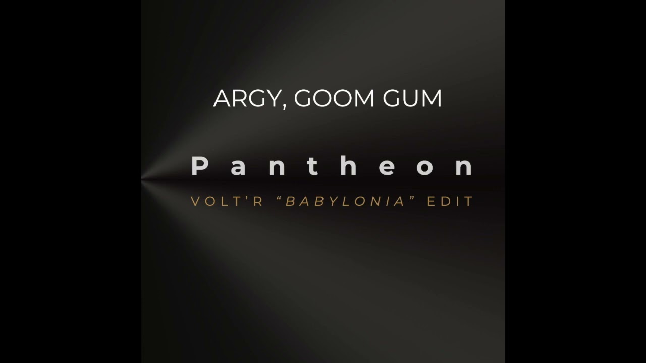 Argy, Goom Gum - Pantheon (Volt'R 