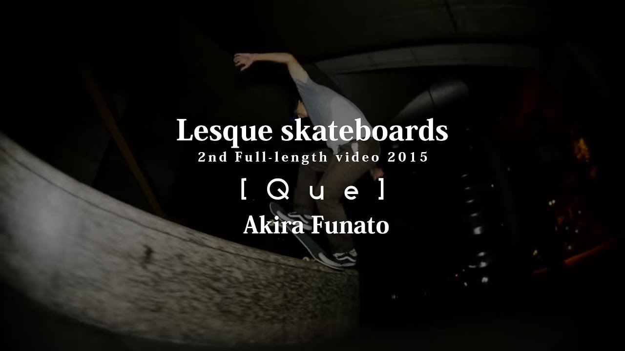 Lesque [QUE] AKIRA FUNATO