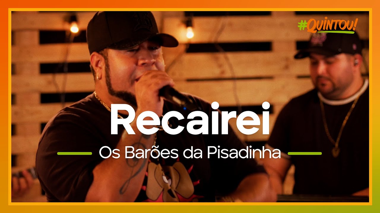 Os Barões da Pisadinha - Recairei | Ao Vivo no #Quintou