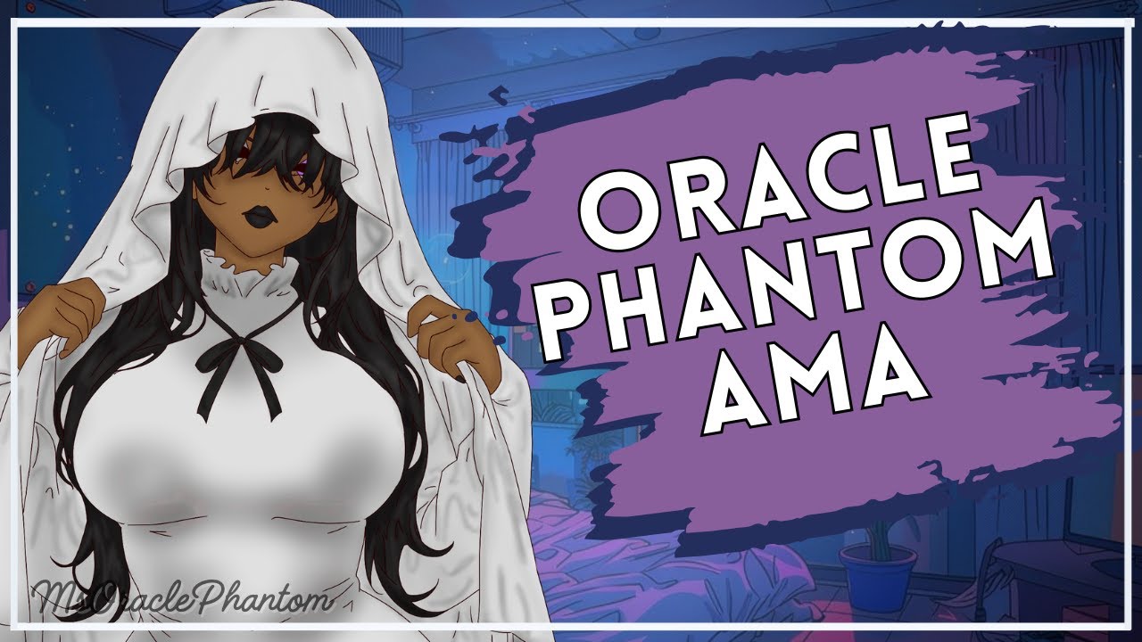 MsOraclePhantom's New Year AMA!!!