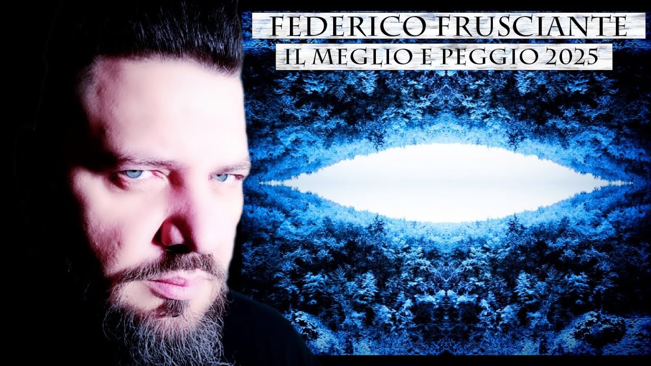 Federico Frusciante: Il Meglio e Peggio 2025