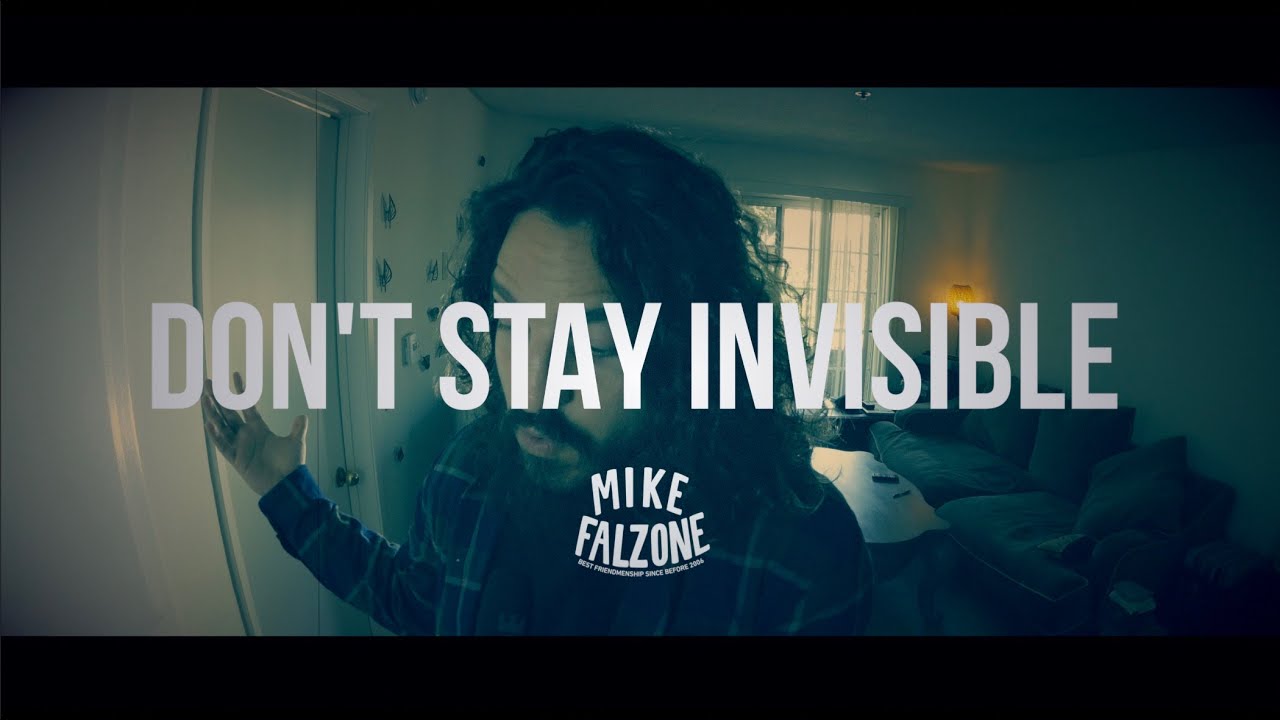 Don't Stay Invisible (by @mikefalzone)