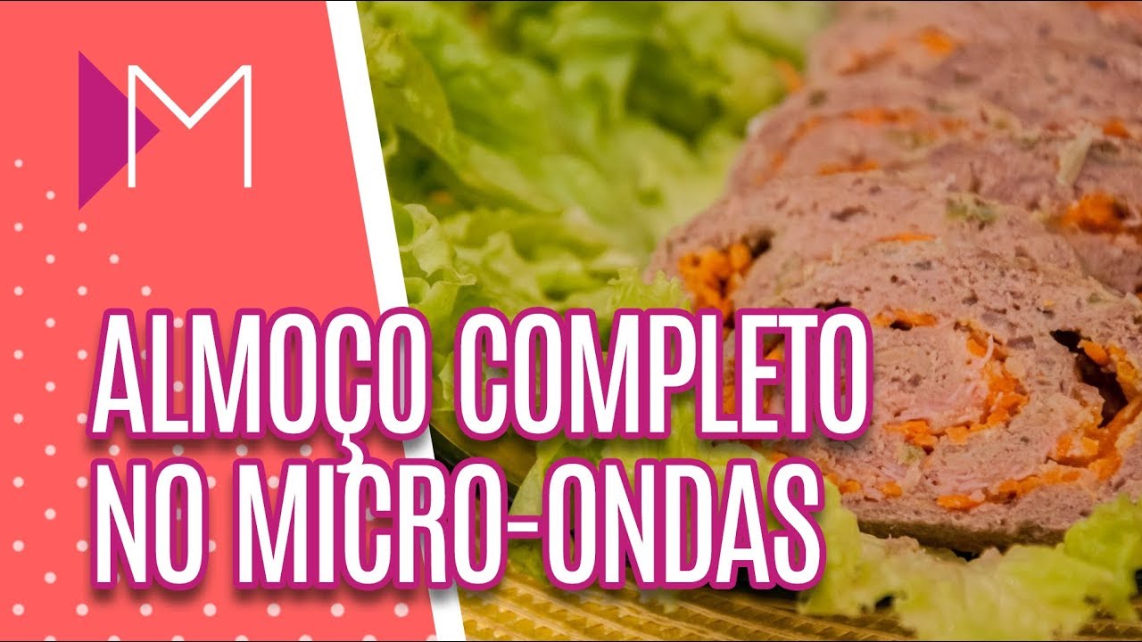 Almoço completo no micro-ondas - Mulheres (08/08/18)