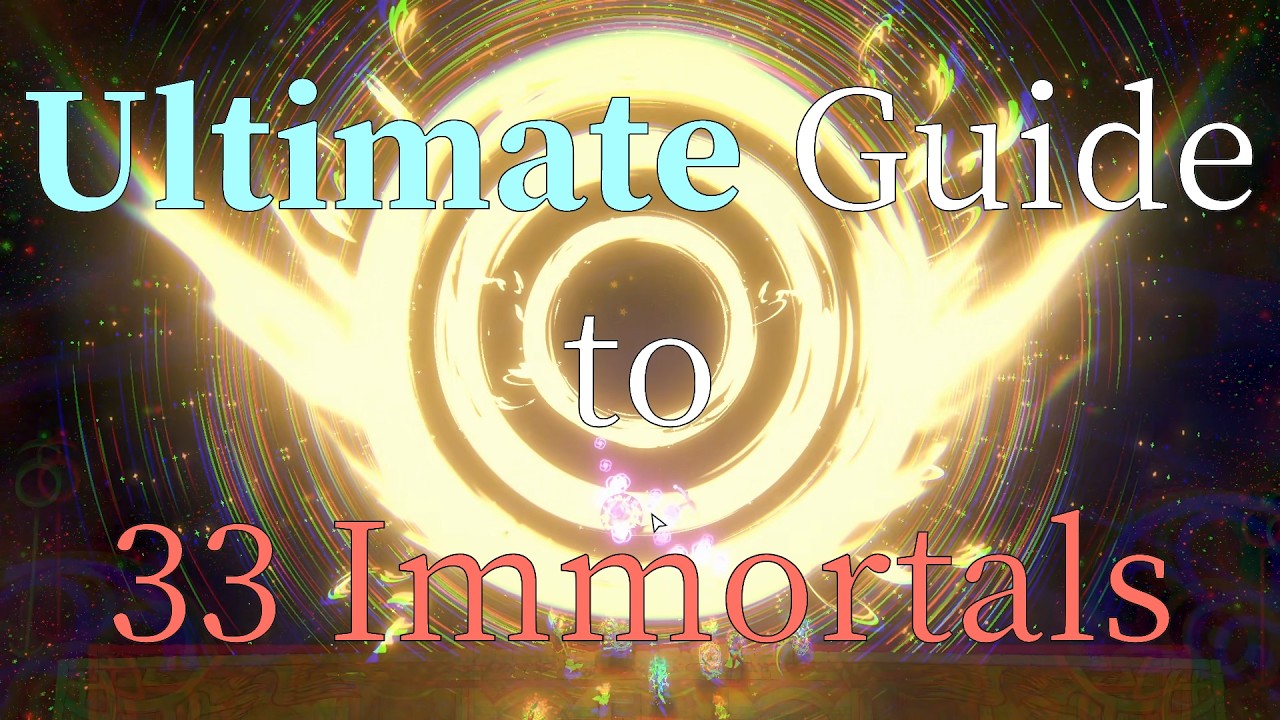 Lazy GUIDE To 33 IMMORTALS
