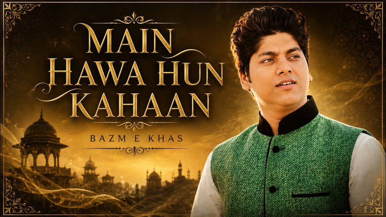 MAIN HAWA HUN KAHAN | RANJEET RAJWADA | Bazm e Khas | live baithak