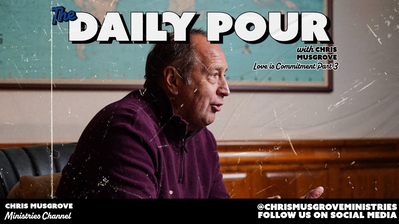 The Daily Pour//Love is Commitment Part 3 | 2/3/26