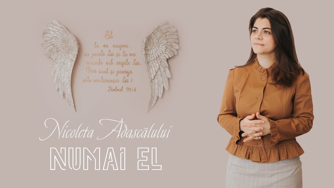 Numai El - Nicoleta Adascălului
