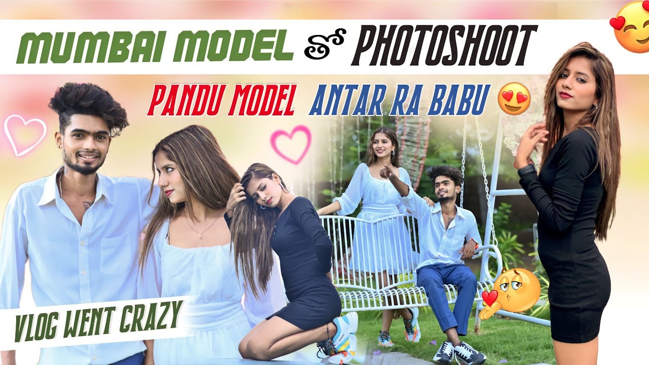 mumbai model తో photoshoot||Ajjuthomacha||pandu model antar ra babu